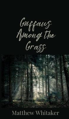Guffaws Among the Grass - Matthew Whitaker - cover