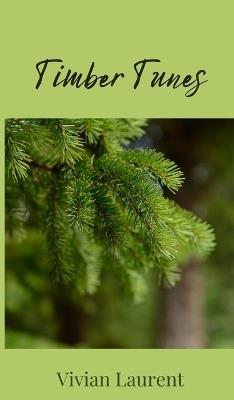Timber Tunes - Vivian Laurent - cover
