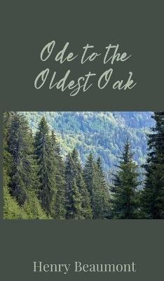 Ode to the Oldest Oak - Henry Beaumont - cover