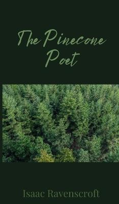 The Pinecone Poet - Isaac Ravenscroft - cover