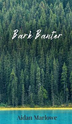 Bark Banter - Aidan Marlowe - cover