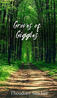 Groves of Giggles - Theodore Sinclair - cover