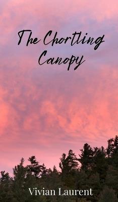 The Chortling Canopy - Vivian Laurent - cover