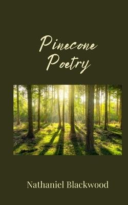 Pinecone Poetry - Nathaniel Blackwood - cover