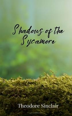 Shadows of the Sycamore - Theodore Sinclair - cover