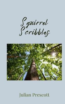 Squirrel Scribbles - Julian Prescott - cover