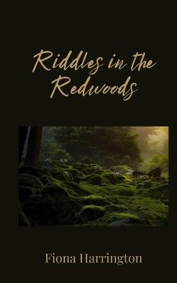 Riddles in the Redwoods - Fiona Harrington - cover