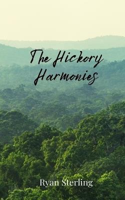 The Hickory Harmonies - Ryan Sterling - cover