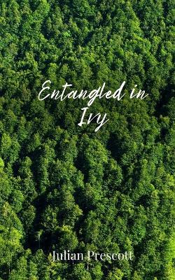 Entangled in Ivy - Julian Prescott - cover