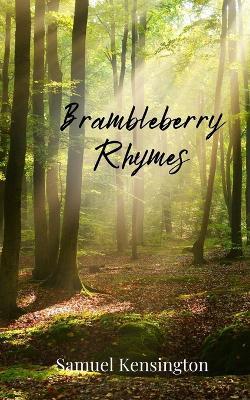 Brambleberry Rhymes - Samuel Kensington - cover