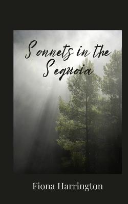 Sonnets in the Sequoia - Fiona Harrington - cover
