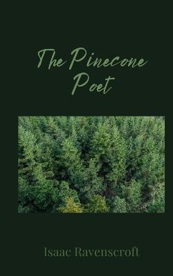 The Pinecone Poet - Isaac Ravenscroft - cover