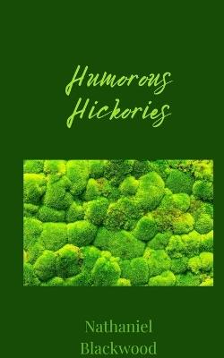 Humorous Hickories - Nathaniel Blackwood - cover