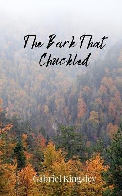 The Bark That Chuckled - Gabriel Kingsley - cover
