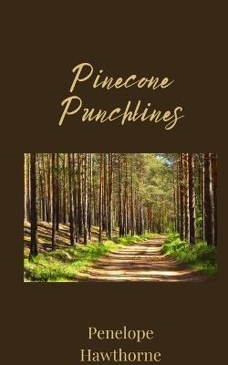 Pinecone Punchlines - Penelope Hawthorne - cover