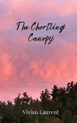 The Chortling Canopy - Vivian Laurent - cover