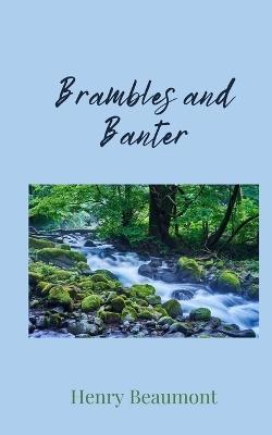 Brambles and Banter - Henry Beaumont - cover