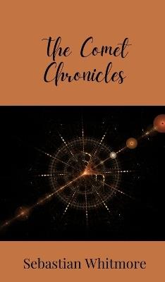 The Comet Chronicles - Sebastian Whitmore - cover