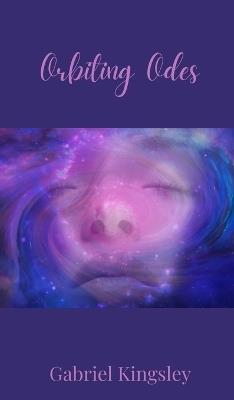 Orbiting Odes - Gabriel Kingsley - cover
