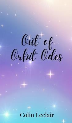 Out of Orbit Odes - Colin LeClair - cover