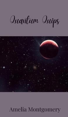 Quantum Quips - Amelia Montgomery - cover