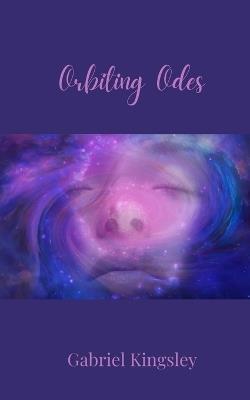 Orbiting Odes - Gabriel Kingsley - cover