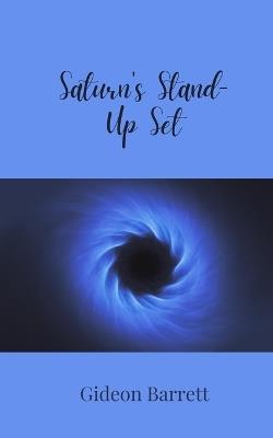 Saturn's Stand-Up Set - Gideon Barrett - cover