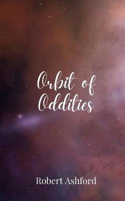 Orbit of Oddities - Robert Ashford - cover
