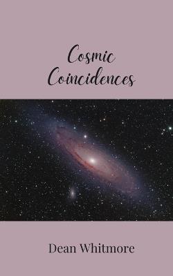 Cosmic Coincidences - Dean Whitmore - cover
