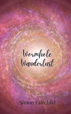 Wormhole Wanderlust - Simon Fairchild - cover