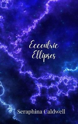 Eccentric Ellipses - Seraphina Caldwell - cover