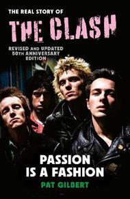 Passion is a Fashion: The Real Story of the Clash - revised and updated