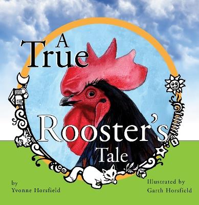 A True Rooster's Tale - Yvonne Horsfield - cover