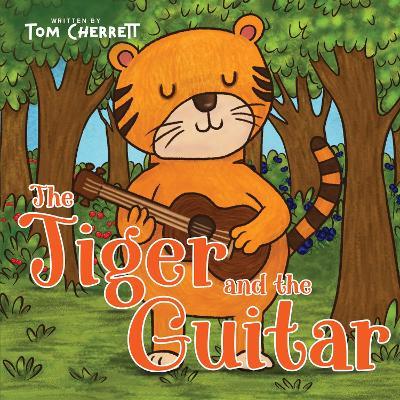 The Tiger and the Guitar - Tom Cherrett - cover