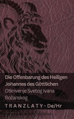 Die Offenbarung des Heiligen Johannes des Göttlichen / Otkrivenje Svetog Ivana Bozanskog: Tranzlaty Deutsch Hrvatski - Kjv - cover