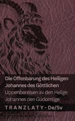 Die Offenbarung des Heiligen Johannes des Göttlichen / Uppenbarelsen av den Helige Johannes den Gudomlige: Tranzlaty Deutsch Svenska