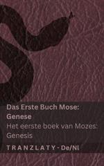 Die Bibel / De Bijbel - Das Erste Buch Mose (Genese) / Het eerste boek van Mozes (Genesis): Tranzlaty Deutsch Nederlands
