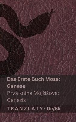 Die Bibel / Biblia - Das Erste Buch Mose (Genese) / Prvá kniha Mojzisova (Genezis): Tranzlaty Deutsch Slovencina - Kjv - cover