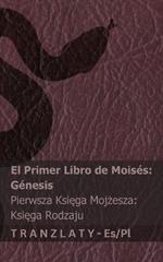 La Biblia / Biblia - El primer libro de Moisés (Génesis) / Pierwsza Ksiega Mojzesza (Ksiega Rodzaju): Tranzlaty Español Polsku