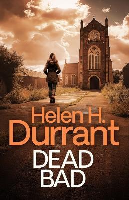 Dead Bad - Helen H Durrant - cover