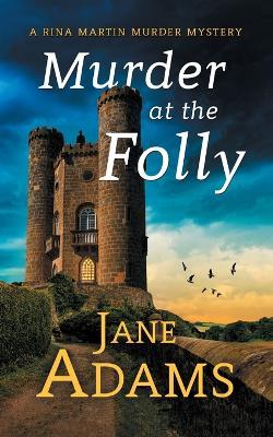 Murder at the Folly: A gripping cozy crime mystery full of twists - Jane Adams - cover