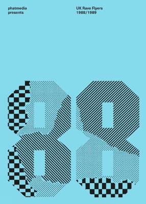 phatmedia presents UK Rave Flyers 1988-1989 - phatmedia - cover