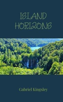 Island Horizons - Gabriel Kingsley - cover