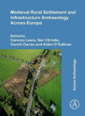 Medieval Rural Settlement and Infrastructure Archaeology Across Europe - cover