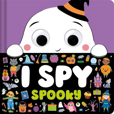 I Spy Spooky: An interactive board book filled with ghoulish search-and-find games - Igloo Books Ltd,Sparkpool - cover