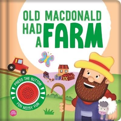 Old MacDonald Had a Farm: A nursery rhyme sound book for an interactive story time - Igloo Books Ltd,Sparkpool - cover