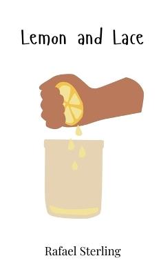 Lemon and Lace - Rafael Sterling - cover