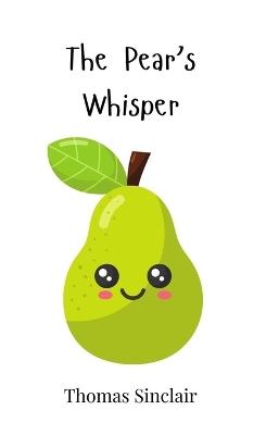 The Pear's Whisper - Thomas Sinclair - cover