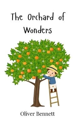 The Orchard of Wonders - Oliver Bennett - cover