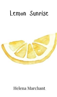 Lemon Sunrise - Helena Marchant - cover